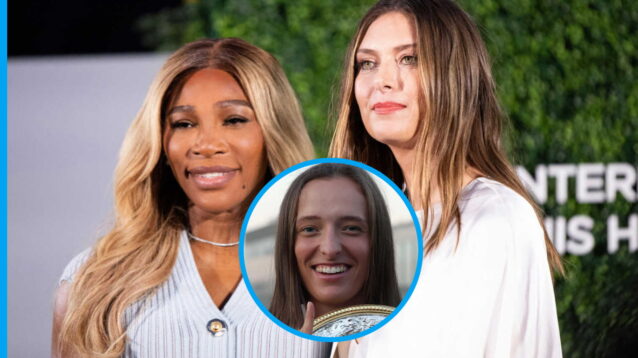 Pictured: Serena Williams, Maria Sharapova, and Iga Swiatek.